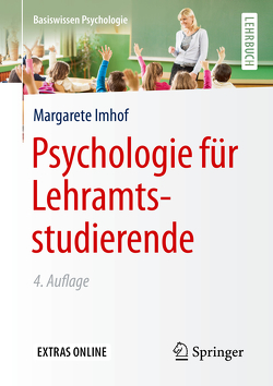 Psychologie für Lehramtsstudierende von Borsch,  Frank, Imhof,  Margarete, Langfeldt,  Hans-Peter, Preiser,  Siegfried, Souvignier,  Elmar, Vollmeyer,  Regina