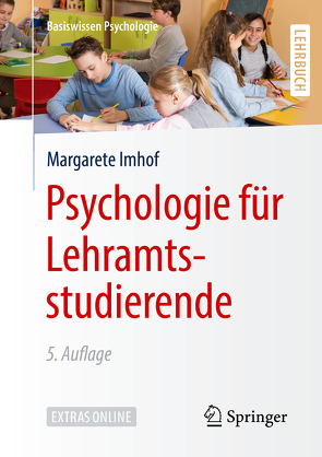 Psychologie für Lehramtsstudierende von Borsch,  Frank, Imhof,  Margarete, Langfeldt,  Hans-Peter, Preiser,  Siegfried, Souvignier,  Elmar, Vollmeyer,  Regina