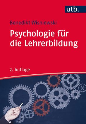 Psychologie für die Lehrerbildung von Wisniewski,  Benedikt