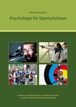 Psychologie für Sportschützen von Kratzer,  Hannes