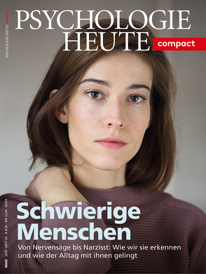 Psychologie Heute Compact 56: Schwierige Menschen