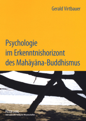 Psychologie im Erkenntnishorizont des Mahāyāna-Buddhismus von Virtbauer,  Gerald