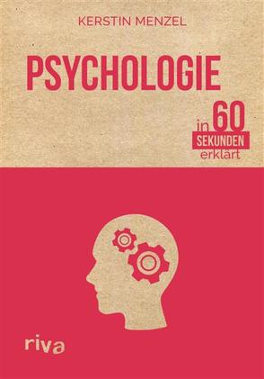 Psychologie in 60 Sekunden erklärt von Menzel,  Kerstin