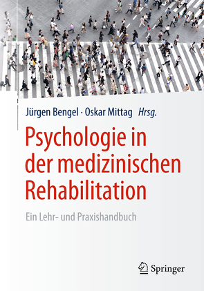 Psychologie in der medizinischen Rehabilitation von Bengel,  Jürgen, Mittag,  Oskar