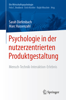 Psychologie in der nutzerzentrierten Produktgestaltung von Diefenbach,  Sarah, Hassenzahl,  Marc