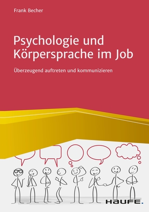 Psychologie und Körpersprache im Job von Becher,  Frank