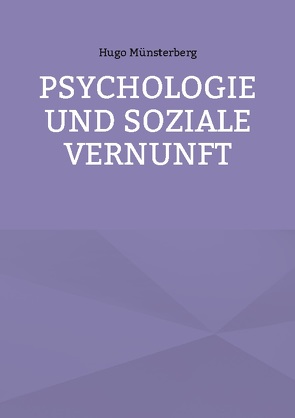 Psychologie und soziale Vernunft von Münsterberg,  Hugo