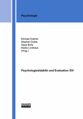 Psychologiedidaktik und Evaluation XIV von Bintz,  Gesa, Dutke,  Stephan, Kraemer,  Michael, Lindhaus,  Maike