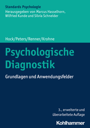 Psychologische Diagnostik von Hasselhorn,  Marcus, Heuer,  Herbert, Höck,  Michael, Krohne,  Heinz Walter, Kunde,  Wilfried, Peters,  Jan, Renner,  Karl-Heinz, Roesler,  Frank, Schneider,  Silvia, Tack,  Werner H.