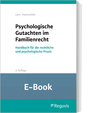 Psychologische Gutachten im Familienrecht (E-Book) von Hammesfahr,  Anke, Lack,  Katrin