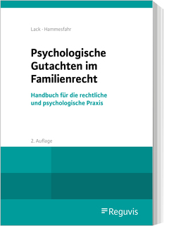 Psychologische Gutachten im Familienrecht von Hammesfahr,  Anke, Lack,  Katrin