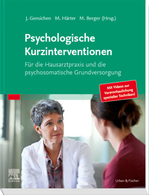 Psychologische Kurzinterventionen von Berger,  Mathias, Gensichen,  Jochen, Haerter,  Martin