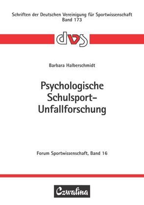 Psychologische Schulsport-Unfallforschung von Halberschmidt,  Barbara