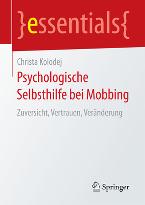 Psychologische Selbsthilfe bei Mobbing von Kolodej,  Christa