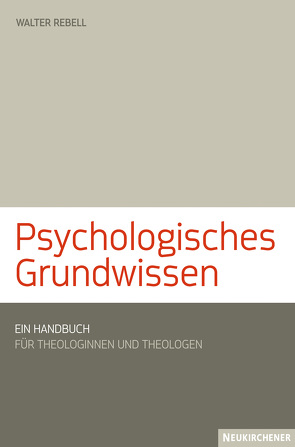 Psychologisches Grundwissen von Rebell,  Walter