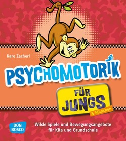 Psychomotorik für Jungs von Zacherl,  Karo