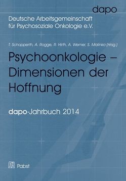 Psychoonkologie – Dimensionen der Hoffnung von Hirth,  Ruth, Malinka,  Sabine, Rogge,  Annkatrin, Schopperth,  Thomas, Werner,  Andreas