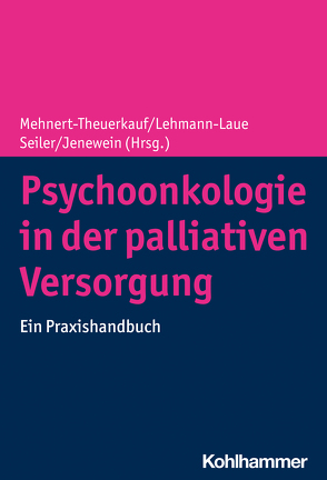 Psychoonkologie in der palliativen Versorgung von Benze,  Gesine, Bohny,  Philipp, Eckstein,  Sandra, Götze,  Heide, Güzelsoy,  Leyla, Hertler,  Caroline, Hofmann,  Hanna, Jenewein,  Josef, Koranyi,  Susan, Krones,  Tanja, Lehmann-Laue,  Antje, Maio,  Giovanni, Mehnert-Theuerkauf,  Anja, Münch,  Urs, Nau,  Hans, Nauck,  Friedemann, Pape,  Eva, Peng-Keller,  Simon, Philipp,  Rebecca, Quintero-Garzon,  Leonhard, Schettle,  Markus, Schwermann,  Meike, Seiler,  Annina, Stein,  Barbara, Stoklossa,  Cindy, Vehling,  Sigrun, Walter,  Silke, Witt,  Claudia