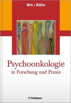 Psychoonkologie in Forschung und Praxis von Brähler,  Elmar, Weis,  Joachim