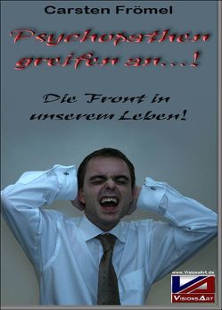 Psychopathen greifen an…! von Frömel,  Carsten