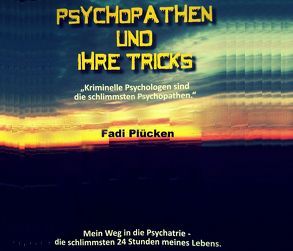 Psychopathen und ihre Tricks von Fadi,  Plücken