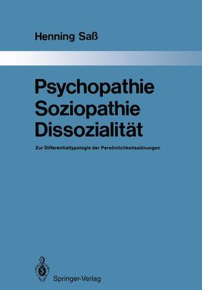 Psychopathie — Soziopathie — Dissozialität von Sass,  Henning