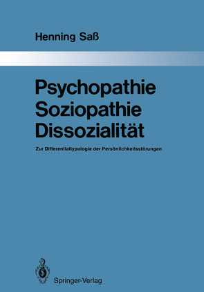 Psychopathie — Soziopathie — Dissozialität von Sass,  Henning