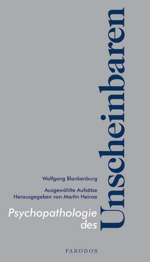 Psychopathologie des Unscheinbaren von Blankenburg,  Wolfgang, Heinze,  Martin