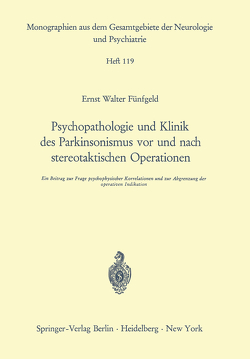 Psychopathologie und Klinik des Parkinsonismus vor und nach stereotaktischen Operationen von Fünfgeld,  E. W.