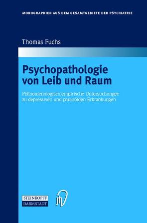 Psychopathologie von Leib und Raum von Fuchs,  Thomas