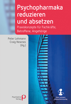 Psychopharmaka reduzieren und absetzen von Lehmann,  Peter, Newnes,  Craig