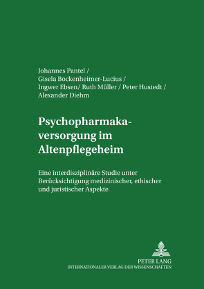 Psychopharmakaversorgung im Altenpflegeheim von Bockenheimer-Lucius,  Gisela, Ebsen,  Ingwer, Mueller,  Ruth, Pantel,  J.