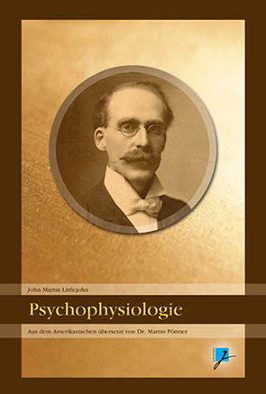 Psychophysiologie (1899) von Hartmann,  Christian, Littlejohn,  John M, Melachroinakes,  Elisabeth, Pöttner,  Martin