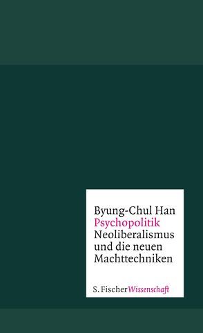 Psychopolitik von Han,  Byung-Chul