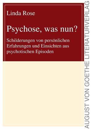 Psychose, was nun? von Rose,  Linda