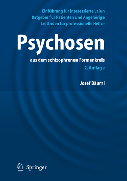 Psychosen: von Bäuml,  Josef, Buttner,  Peter, Kammerer-Ciernioch,  Jutta, Kissling,  Werner, Peuker-Schulz,  Ilona, Pitschel-Walz,  Gabi, Rauscher,  Matthias, Schlag,  Kathy, Welschehold,  Michael