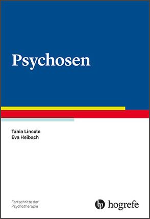 Psychosen von Heibach,  Eva, Lincoln,  Tania