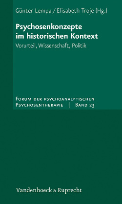 Psychosenkonzepte im historischen Kontext von Hartmann,  Hans Peter, Lempa,  Günter, Roelcke,  Volker, Troje,  Elisabeth