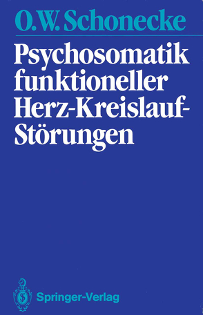 Psychosomatik funktioneller Herz-Kreislauf-Störungen von Schonecke,  Othmar W., Uexküll,  Thure v.