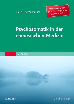 Psychosomatik in der Chinesischen Medizin von Platsch,  Klaus-Dieter