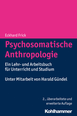 Psychosomatische Anthropologie von Frick,  Eckhard