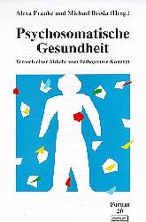 Psychosomatische Gesundheit von Broda,  Michael, Franke,  Alexa