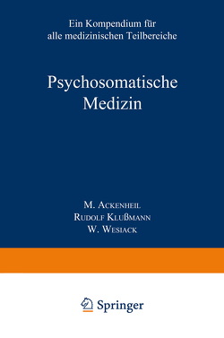 Psychosomatische Medizin von Ackenheil,  M., Klussmann,  Rudolf, Wesiack,  W.