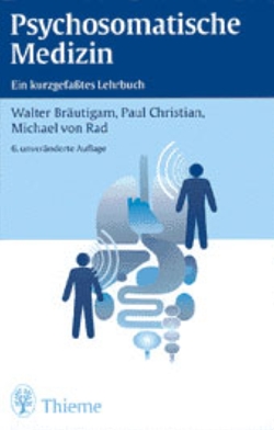 Psychosomatische Medizin von Bräutigam,  Walter, Paul,  Christian, von Rad,  Michael