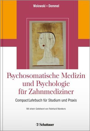 Psychosomatische Medizin und Psychologie für Zahnmediziner von Demmel,  Hans-Joachim, Marxkors,  Reinhard, Wolowski,  Anne