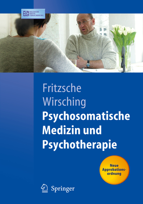 Psychosomatische Medizin und Psychotherapie von Fritzsche,  Kurt, Schweickhardt,  A., Wirsching,  Michael