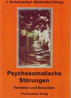 Psychosomatische Störungen von Derbolowsky,  Jakob, Derbolowsky,  U, Glaser,  V, Middendorf,  Ilse, Schott,  H