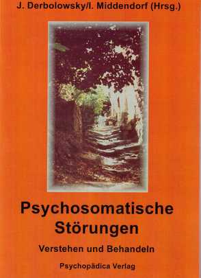 Psychosomatische Störungen von Derbolowsky,  Jakob, Derbolowsky,  U, Glaser,  V, Middendorf,  Ilse, Schott,  H