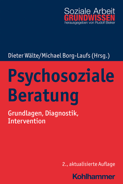 Psychosoziale Beratung von Beck,  Barbara, Bieker,  Rudolf, Borg-Laufs,  Michael, de la Motte,  Anne, Lübeck,  Anja, Meyer,  Melanie, Schubert,  Franz-Christian, Sieben,  Lara, Thivissen,  Jan, Tiskens,  Julia, Wälte,  Dieter