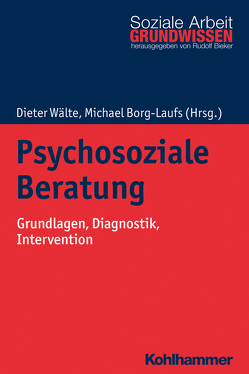 Psychosoziale Beratung von Beck,  Barbara, Bieker,  Rudolf, Borg-Laufs,  Michael, de la Motte,  Anne, Lübeck,  Anja, Meyer,  Melanie, Scheibe (Thivissen),  Jan, Schubert,  Franz-Christian, Sieben,  Lara, Tiskens,  Julia, Wälte,  Dieter